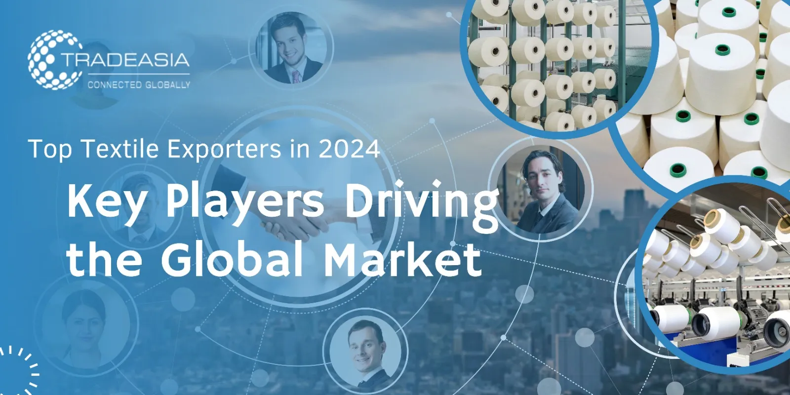 Top Textile Exporters in 2024 Key Players Driving the Global Market